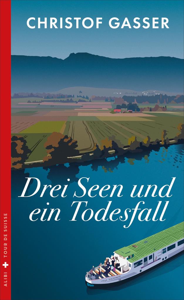 ebook Christof Gasser: Drei Seen und ein Todesfall bei ebook.de