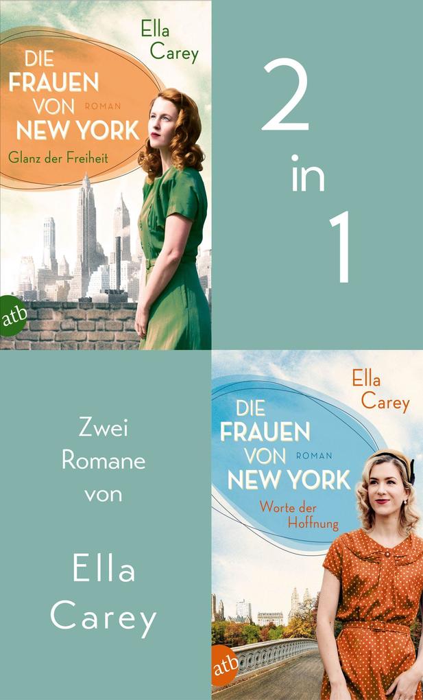 ebook Ella Carey: Die Frauen von New York - Glanz der Freiheit & Worte der Hoffnung (EXKLUSIV bei uns) bei ebook.de