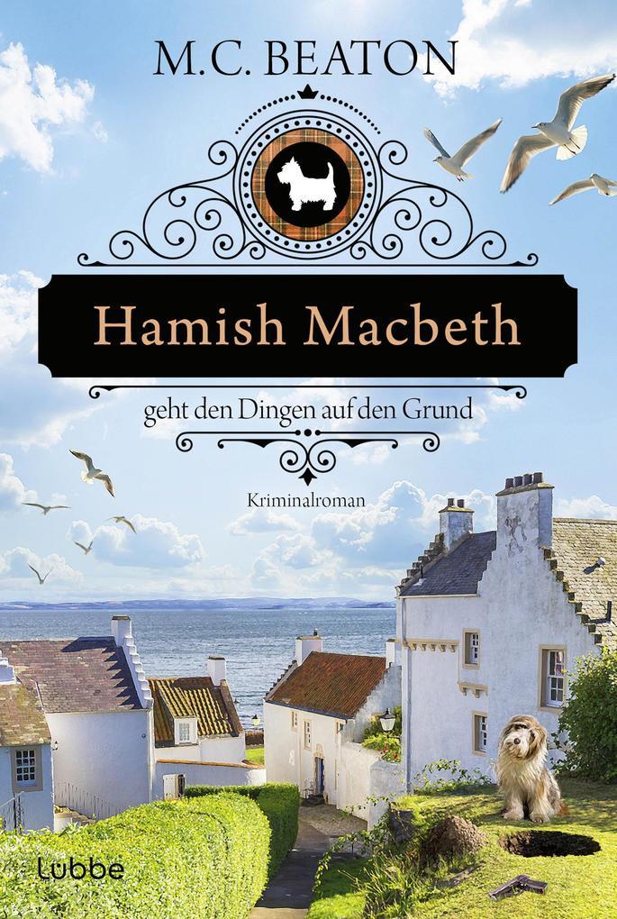 ebook M. C. Beaton: Hamish Macbeth geht den Dingen auf den Grund bei ebook.de