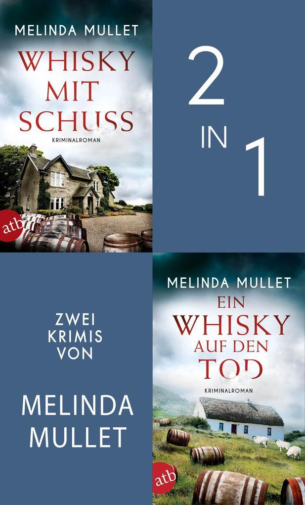 ebook Melinda Mullet: Whisky mit Schuss & Ein Whisky auf den Tod bei ebook.de