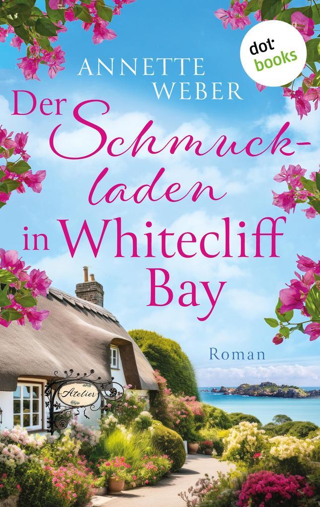 ebook Annette Weber: Der Schmuckladen in Whitecliff Bay bei ebook.de Zeitbegrenzte Promotion