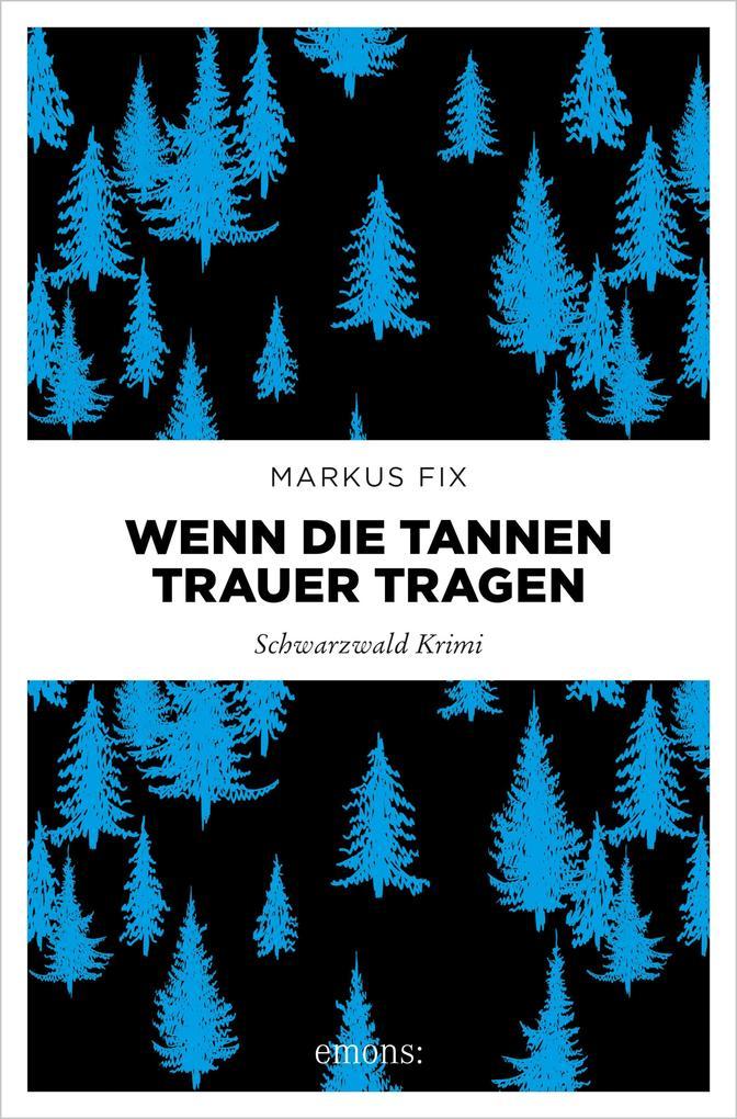 ebook Markus Fix: Wenn die Tannen Trauer tragen bei ebook.de