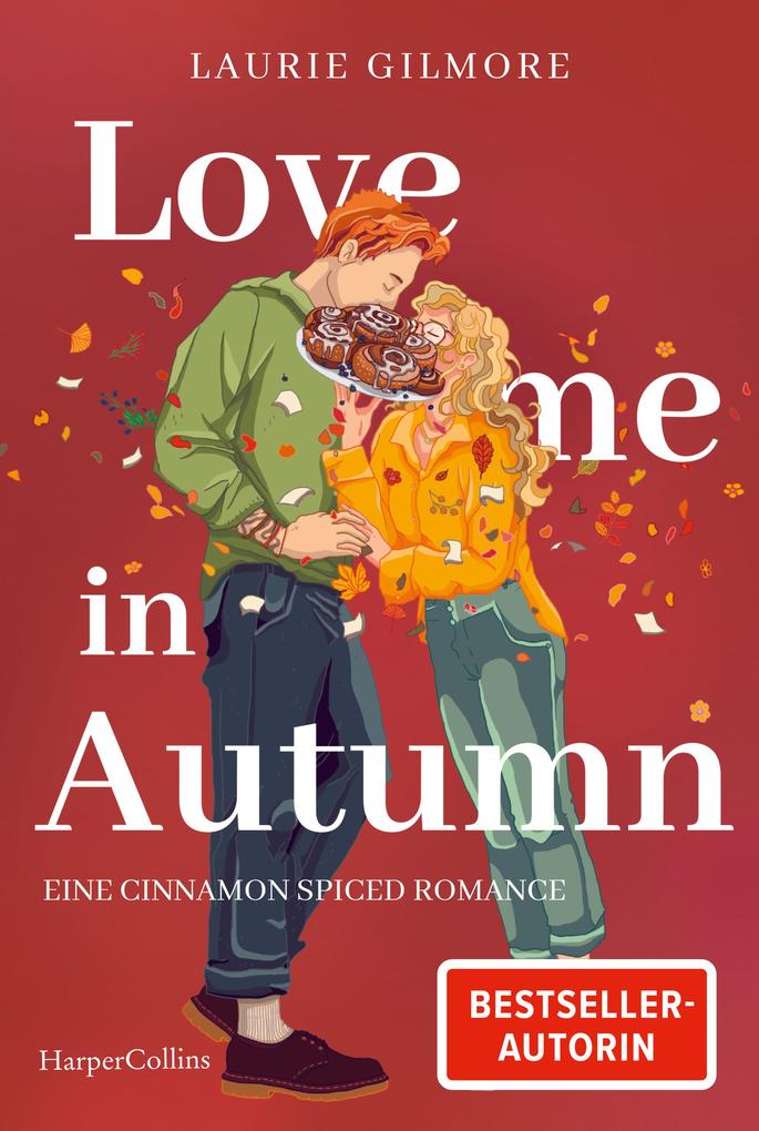 ebook Laurie Gilmore: Love me in Autumn. Eine cinnamon spiced Romance bei ebook.de
