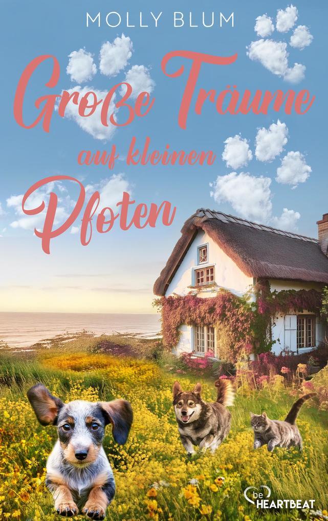 ebook Molly Blum: Große Träume auf kleinen Pfoten bei ebook.de