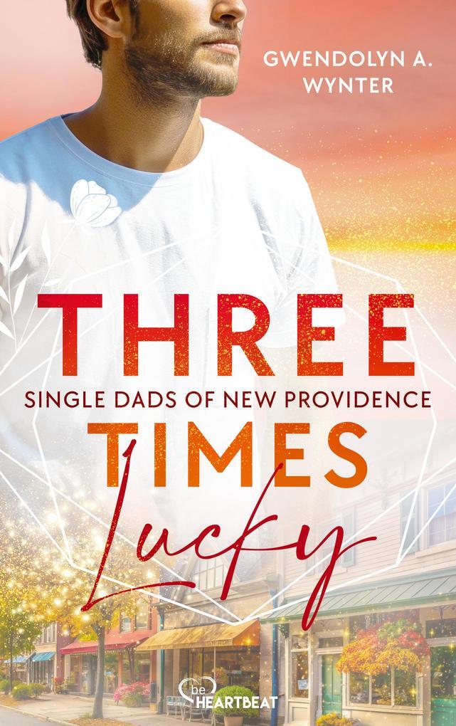 ebook Gwendolyn A. Wynter: Three Times Lucky bei ebook.de Bis zu 55% Rabatt