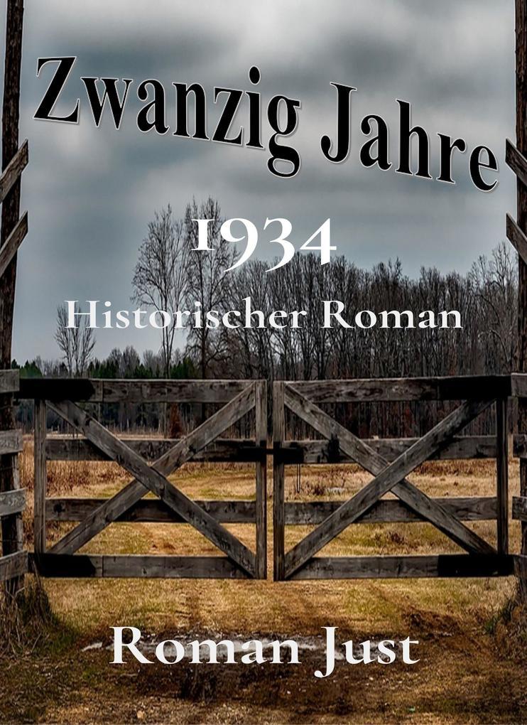 ebook Roman Just: Zwanzig Jahre - 1934 bei ebook.de