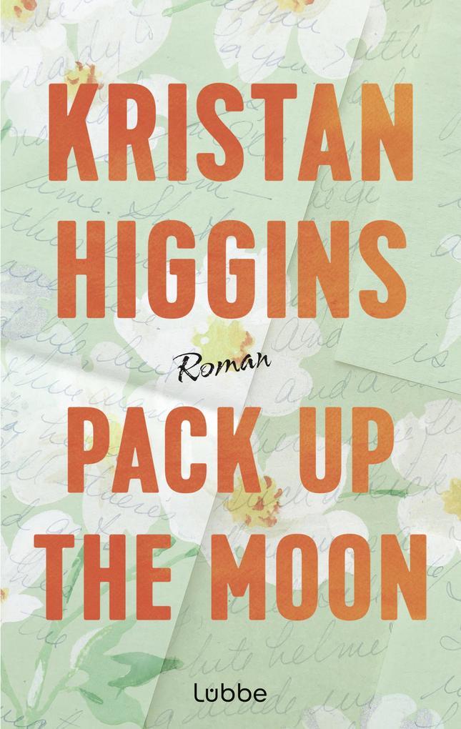 ebook Kristan Higgins: Pack Up the Moon bei ebook.de