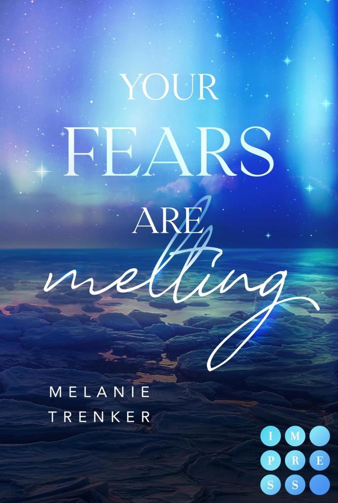 ebook Melanie Trenker: Your Fears Are Melting (Iceland Love 2) bei ebook.de