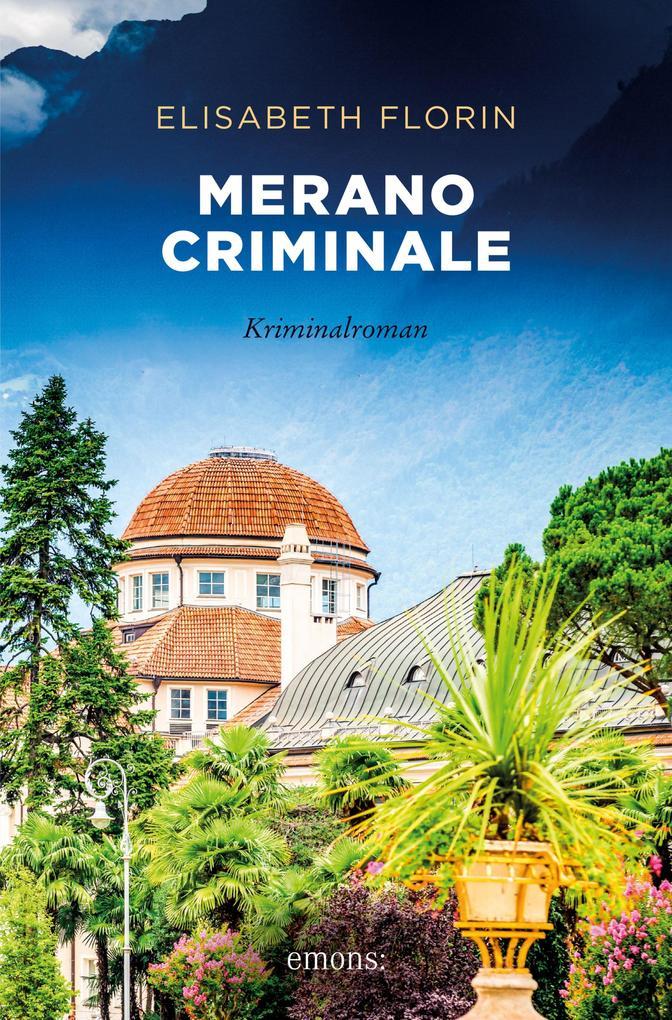 ebook Elisabeth Florin: Merano criminale bei ebook.de