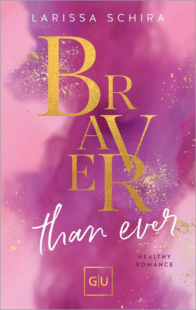 ebook Larissa Schira: Braver Than Ever bei ebook.de