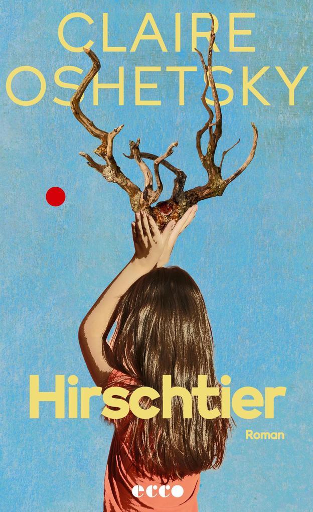 ebook Claire Oshetsky: Hirschtier bei ebook.de Zeitbegrenzte Promotion