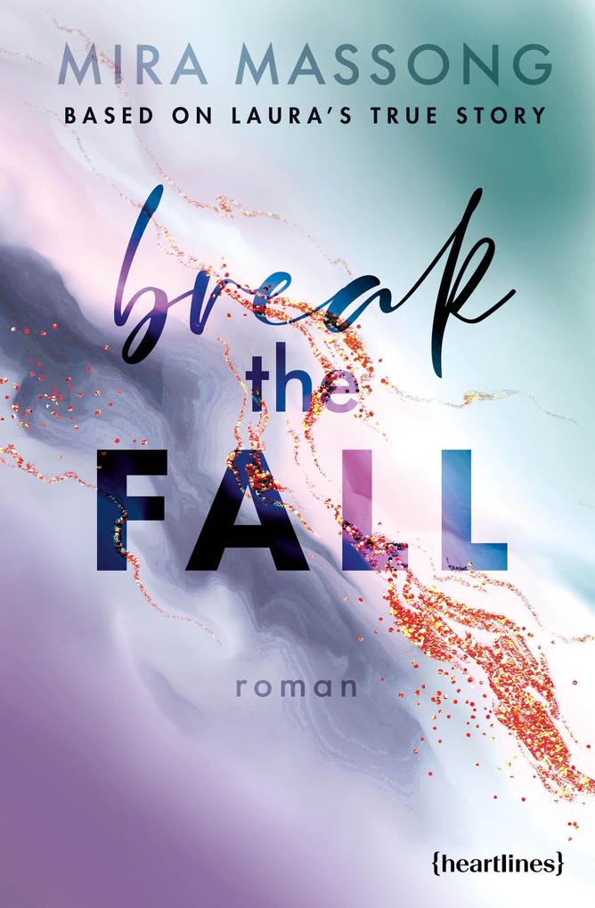 ebook Mira Massong: Break the Fall - Based on Laura's True Story bei ebook.de