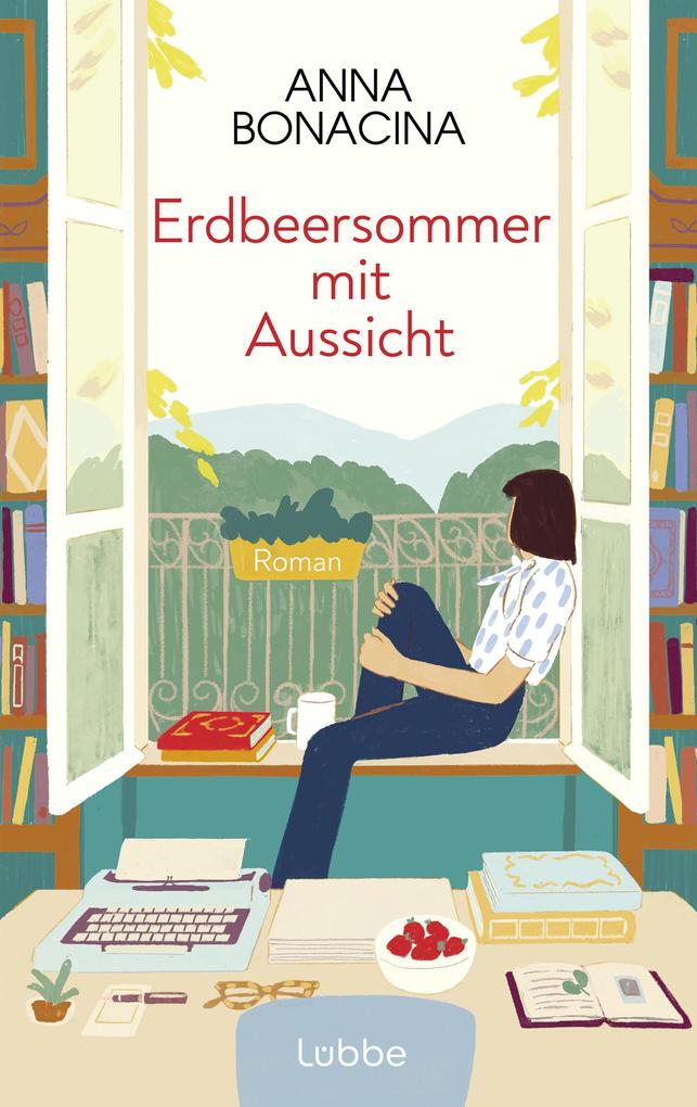 ebook Anna Bonacina: Erdbeersommer mit Aussicht bei ebook.de