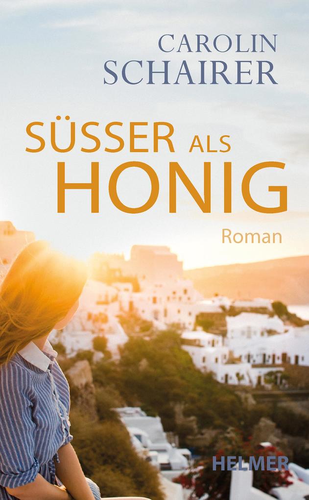 ebook Carolin Schairer: Süßer als Honig bei ebook.de Fabrikverkauf