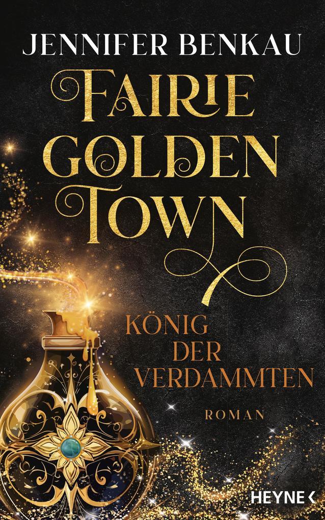 ebook Jennifer Benkau: Fairiegolden Town - Der König der Verdammten bei ebook.de