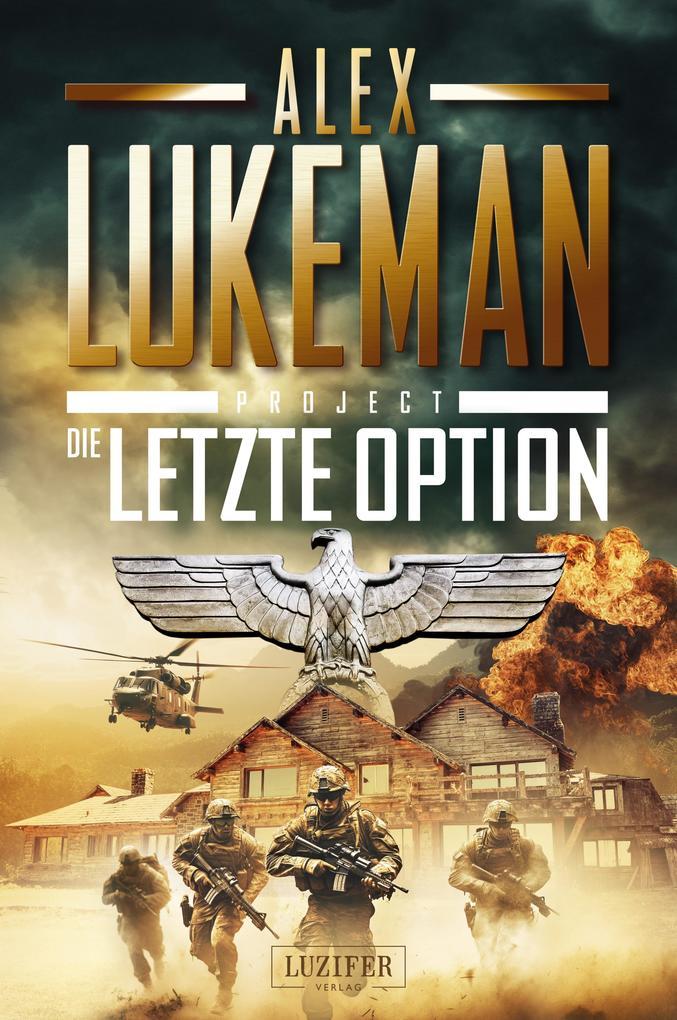 ebook Alex Lukeman: DIE LETZTE OPTION (Project 17) bei ebook.de Nur für heute