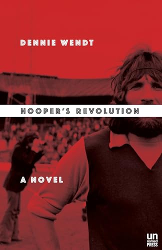 zvab Hooper's Revolution : A Story of Soccer the '70s and America von Wendt Dennie: Good (2017)