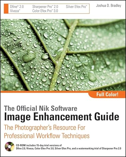 zvab The Official Nik Software Image Enhancement Guide : The Photographer's Resource for Professional Workflow Techniques von Corbell Tony Wendt Janice Bradley Joshua D.: Good (2008)