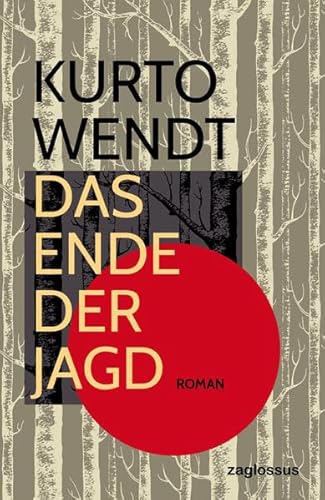 zvab Das Ende der Jagd von Kurto Wendt: very good (2016) Schlussverkauf