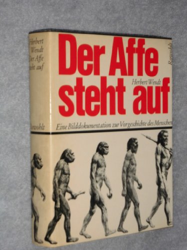 zvab Der Affe steht auf - eine Bilddokumentation zur Vorgeschichte des Menschen von Wendt Herbert: Sehr gut Hardcover (1971) 1. Auflage