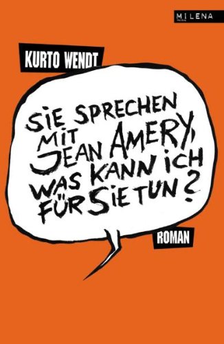 zvab Sie sprechen mit Jean Améry was kann ich für Sie tun? von Wendt Kurto: good