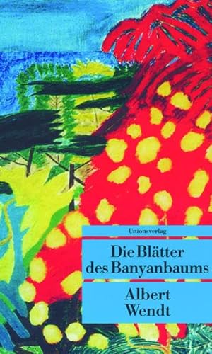 zvab Die Blätter des Banyanbaums. von Wendt Albert: good (1998)