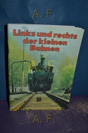 zvab Links und rechts der kleinen Bahnen : Schmalspurstrecken zwischen Ostsee und Erzgebirge. von Wendt Thomas:: Broschiert (1111) 2. Auflage