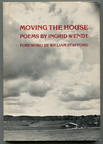 zvab Moving The House von Wendt Ingrid (Signed Copy): Fine Hardcover (1980) First Edition Signed by Author(s)