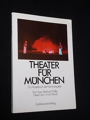 zvab Theater für München. Ein Arbeitsbuch der Kammerspiele 1973 - 1983. Mit Fotos von Oda Sternberg von Herausgegeben von Hans Reinhard Müller Dieter Dorn und Ernst Wendt: Sehr gut OKlappenbroschur Blitzangebot