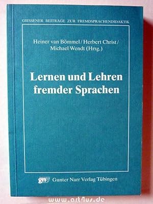 zvab Lernen und Lehren fremder Sprachen : 25 Jahre Institut für Didaktik der Französischen Sprache und Literatur an der Justus-Liebig-Universität Giessen. [signiertes Exemplar] Giessener Beiträge zur Fremdsprachendidaktik vo