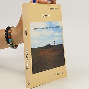 zvab Lukas. Eine sinnlich liebevolle Männergeschichte von Thomas Wendt: Fine (1999)
