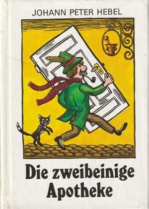 zvab Die zweibeinige Apotheke. Kalendergeschichten. von Hebel Johann Peter: guter Buchzustand Originalpappband (1989) 2. Auflage Riesige Rabatte