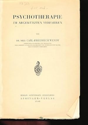 zvab Psychotherapie im abgekürzte Verfahren. von Wendt Carl-Friedrich:: Sehr gut Originalbroschur. (1948)