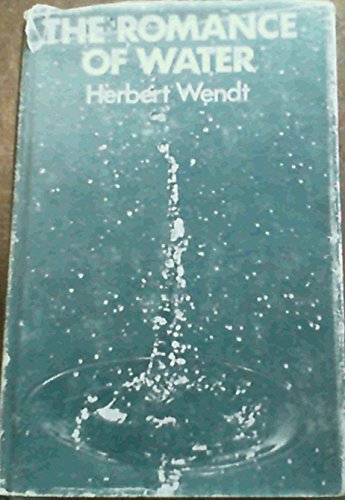 zvab Romance of Water von Wendt Herbert: Used; Good hardcover (1969) Verkauf