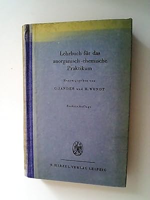 zvab Lehrbuch für das anorganisch-chemische Praktikum : (Mit Ausnahme d. quantität. Analyse) von Jander Gerhart und Hildegard Wendt : Hardcover (1948) 6. Aufl
