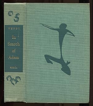 zvab In Search of Adam: The Story of Man's Quest for the Truth About His Earliest Ancestors von WENDT Herbert: Very Good Hardcover (1956)