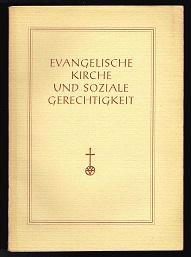 zvab Evangelische Kirche und soziale Gerechtigkeit: Festpredigt Ansprachen und Festvortrag gehalten bei der Einweihung der Evangelischen Sozialschule Friedewald am 10. Februar 1950. - von Schweitzer C. G. Hanns Lilje und Siegfri