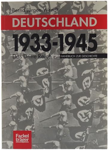 zvab Deutschland 1933 - 1945 : das 'Dritte Reich' ; Handbuch zur Geschichte von Bernd-Jürgen : Wendt: good