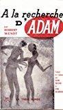 zvab Herbert wendt. À la recherche d'adam eich suchte adame. traduit de l'allemand par guido meister et j von Wendt Herbert: Assez bon