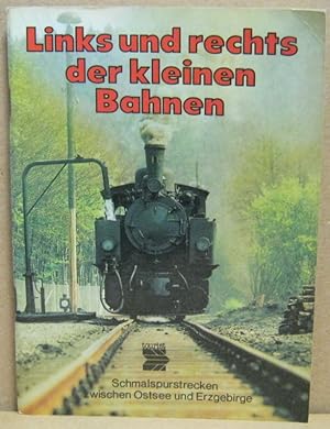 zvab Links und rechts der kleinen Bahnen. Schmalspurstrecken zwischen Ostsee und Erzgebirge. von Wendt Thomas:: - keine Angabe - (1983) 1. Aufl.;