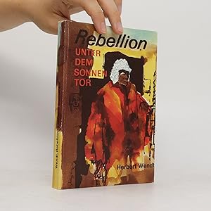 zvab Rebellion unter dem Sonnentor von Herbert Wendt: Fine (1969) Jubiläumsangebot