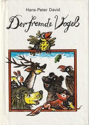 zvab Der fremde Vogel. von David Hans-Peter: sehr guter Buchzustand Originalpappband (1989) 2. Auflage