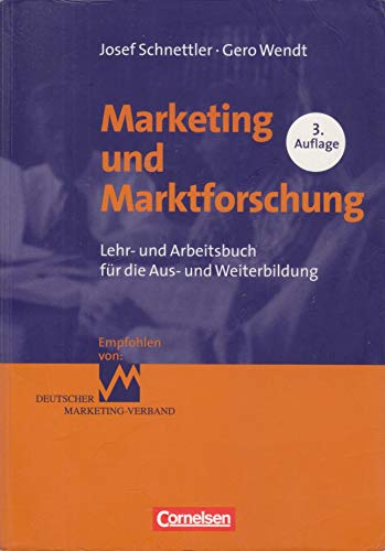 zvab Erfolgreich im Beruf: Marketing und Marktforschung: Lehr- und Arbeitsbuch für die Aus- und Weiterbildung von Schnettler Josef Wendt Gero: good Riesige Rabatte