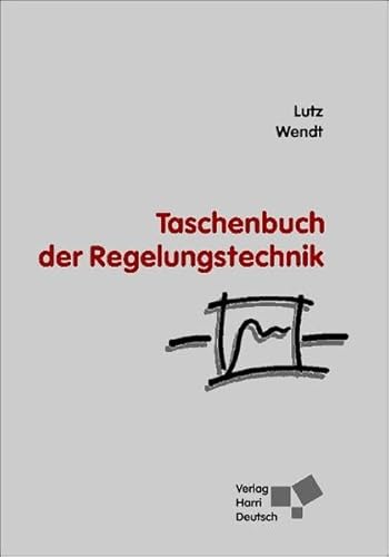 zvab Taschenbuch der Regelungstechnik von Lutz Holger Wendt Wolfgang: good (2005)