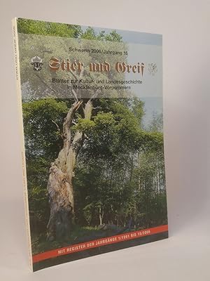 zvab Stier & Greif - Blätter zur Kultur- und Landesgeschichte in Mecklenburg-Vorpommern. Schwerin 2006 Jahrgang 16. herausgegeben vom Landesverband des Kulturbundes von Wendt (Red.) Ralf:: Gut 8° Broschiert (2006) Verkauf