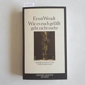 zvab Wie es euch gefällt geht nicht mehr von Wendt Ernst.: Gut Broschiert (1985)